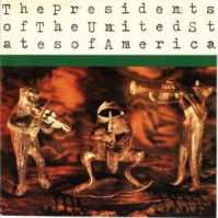 The Presidents Of The United States Of America