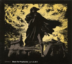 GRAILS BLACK TAR PROPHECIES 1, 2, & 3 (REISSUE)