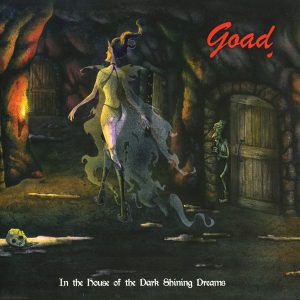 GOAD IN THE HOUSE OF THE DARK SHINING DREAMS (2LP)