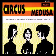CIRCUS (NL) MEDUSA/MOTHER MOTHA'S GREAT SUNDANCE