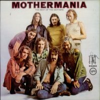 ZAPPA, FRANK -& THE MOTHERS OF INVENTION- MOTHERMANIA: THE BEST OF THE MOTHERS