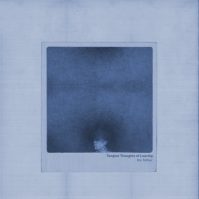 TANGLED THOUGHTS OF LEAVING NO TETHER (2LP)