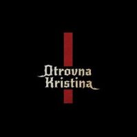OTROVNA KRISTINA OTROVNA KRISTINA
