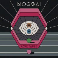 MOGWAI RAVE TAPES