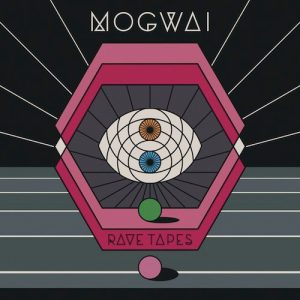 MOGWAI RAVE TAPES