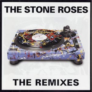 Stone Roses Remixes