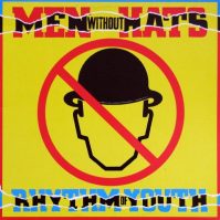 MEN WITHOUT HATS RHYTHM OF YOUTH (SAFETY DANCE)