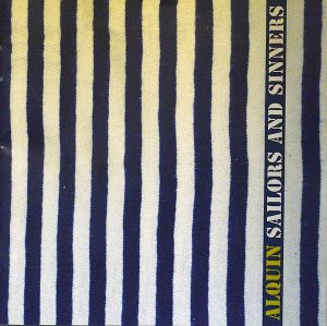 ALQUIN SAILORS AND SINNERS (2LP)