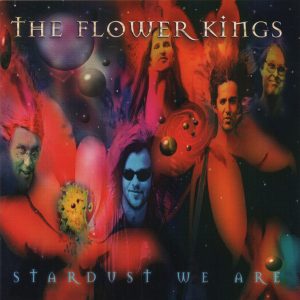 Flower Kings Stardust We Are