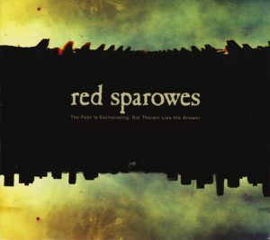 RED SPAROWES THE FEAR IS EXCRUTIATING, BUT THEREIN LIES..(