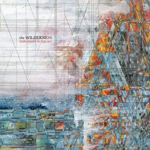EXPLOSIONS IN THE SKY THE WILDERNESS