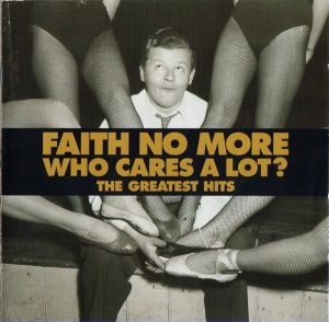 Faith No More Who Cares A Lot? The..